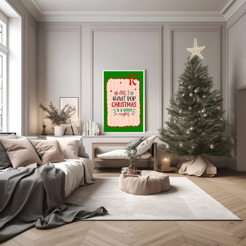 All I Want For Christmas Is A Silent Night Print | Fun Christmas Wall Art - Larosier Prints