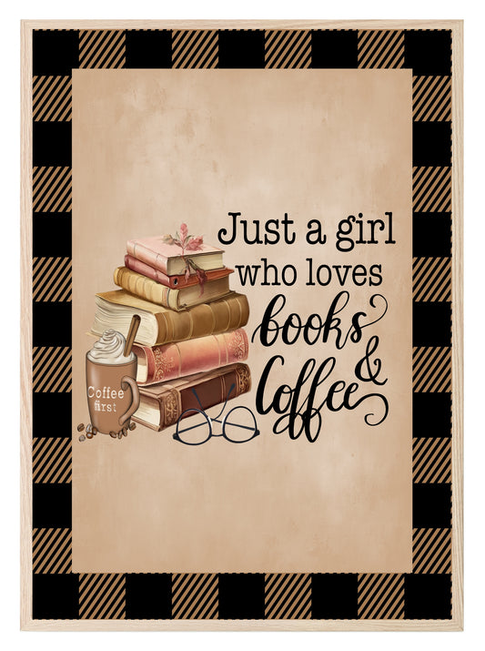 Just A Girl Who Loves Books & Coffee Print | Autumnal Wall Art