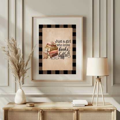 Just A Girl Who Loves Books & Coffee Print | Autumnal Wall Art