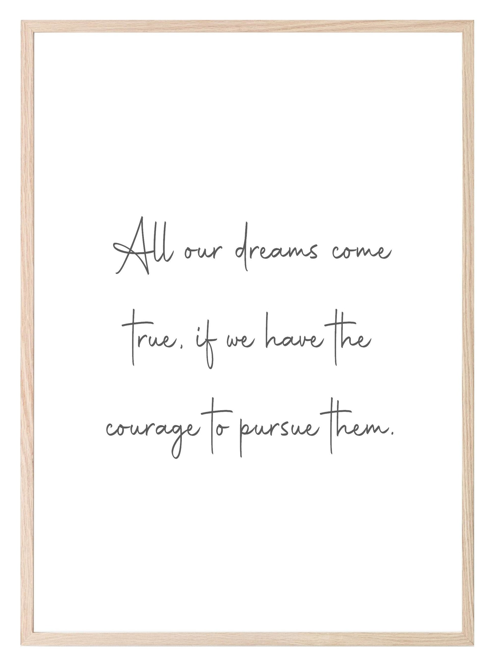 All Our Dreams Come True Print | Inspirational Courage Wall Art |