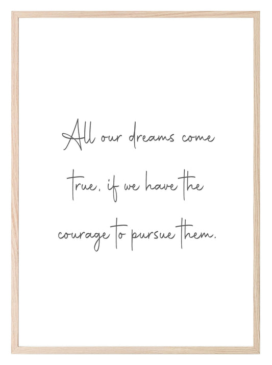 All Our Dreams Come True Print | Inspirational Courage Wall Art |