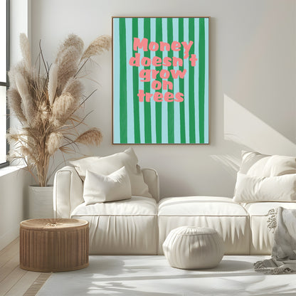 Money Doesn't Grow On Trees Print | Nostalgic Wall Art