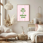 Oh How I Adore You Print | Cosy Wall Art - Larosier Prints