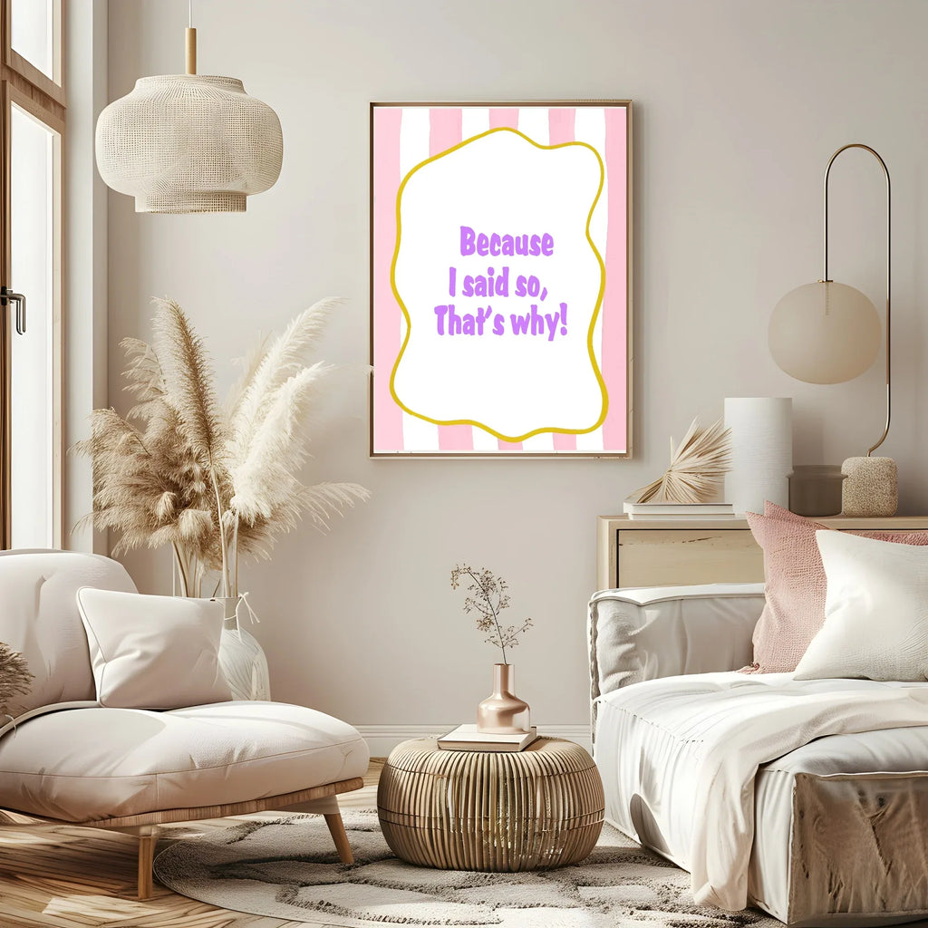 Because I Said So Print | Nostalgic Wall Art - Larosier Prints