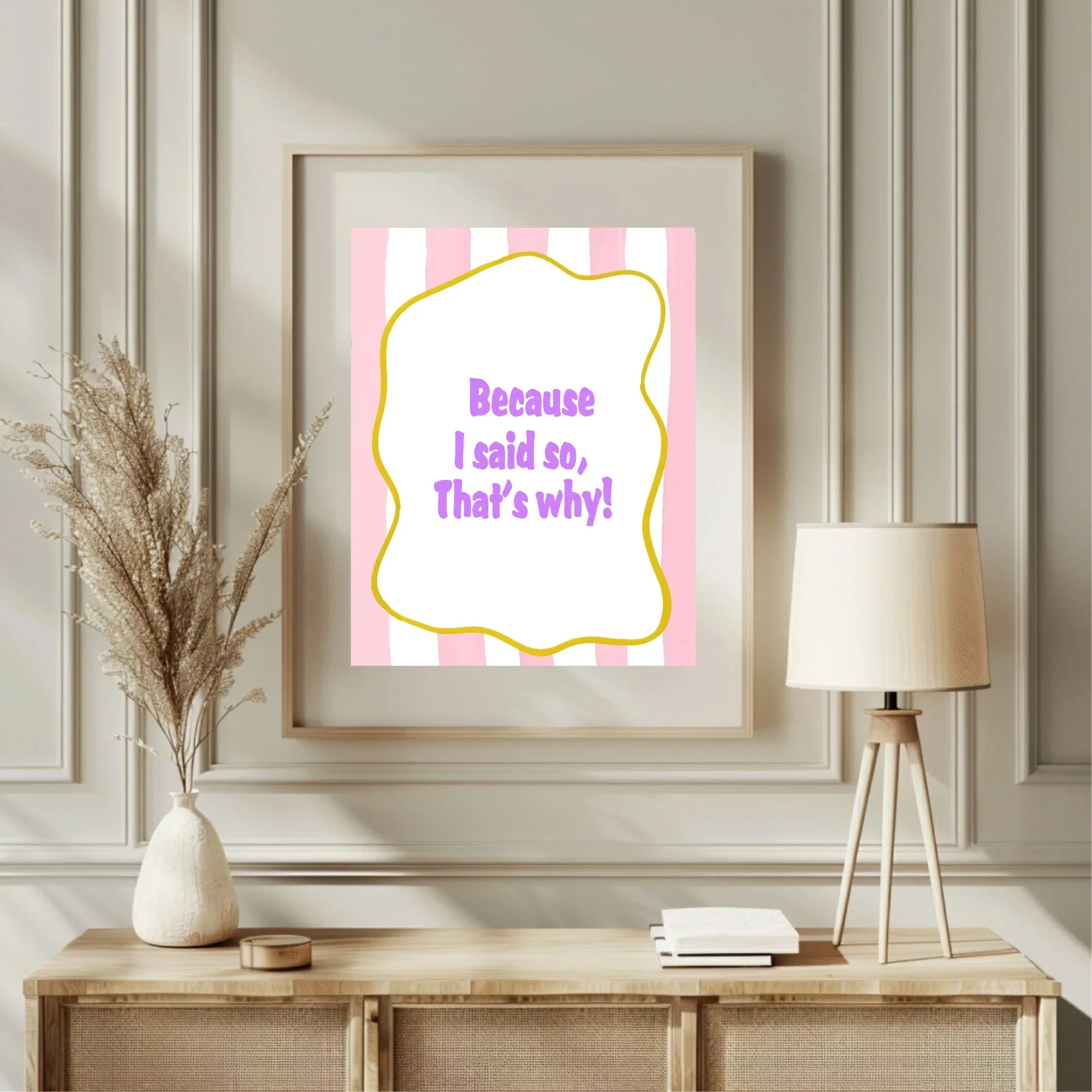 Because I Said So Print | Nostalgic Wall Art - Larosier Prints