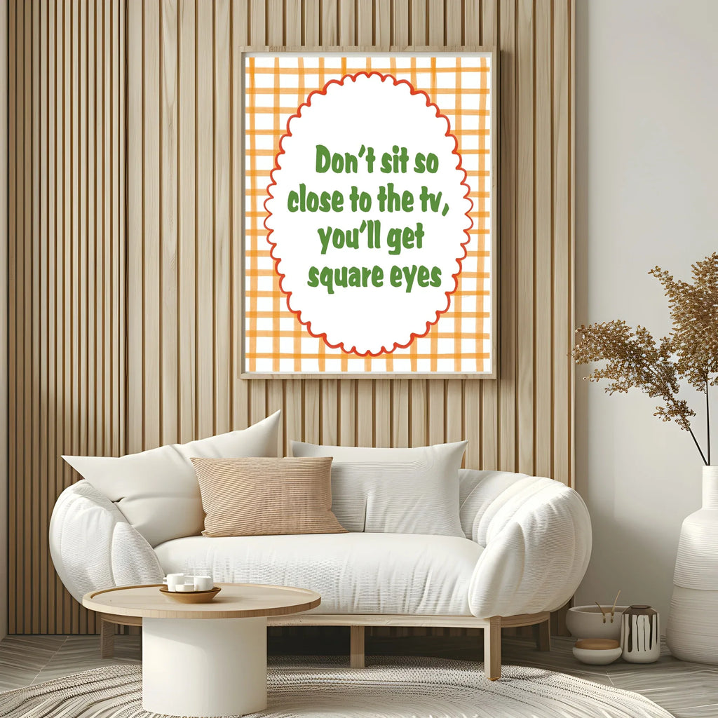 You'll Get Square Eyes Print | Nostalgic Wall Art - Larosier Prints