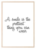 A Smile Is The Prettiest Thing You Can Wear Print | Inspirational Fashion Wall Art | Customisable - Larosier Prints