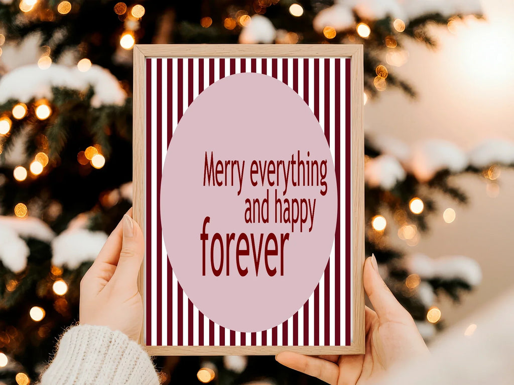 Merry Everything & Happy Forever Print | Seasonal Christmas Wall Art - Larosier Prints