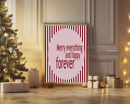 Merry Everything & Happy Forever Print |  Seasonal Christmas Wall Art