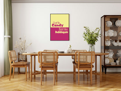 Sweet like Candy, Bold like Bubblegum Print | Fun Wall Art | Colour Options