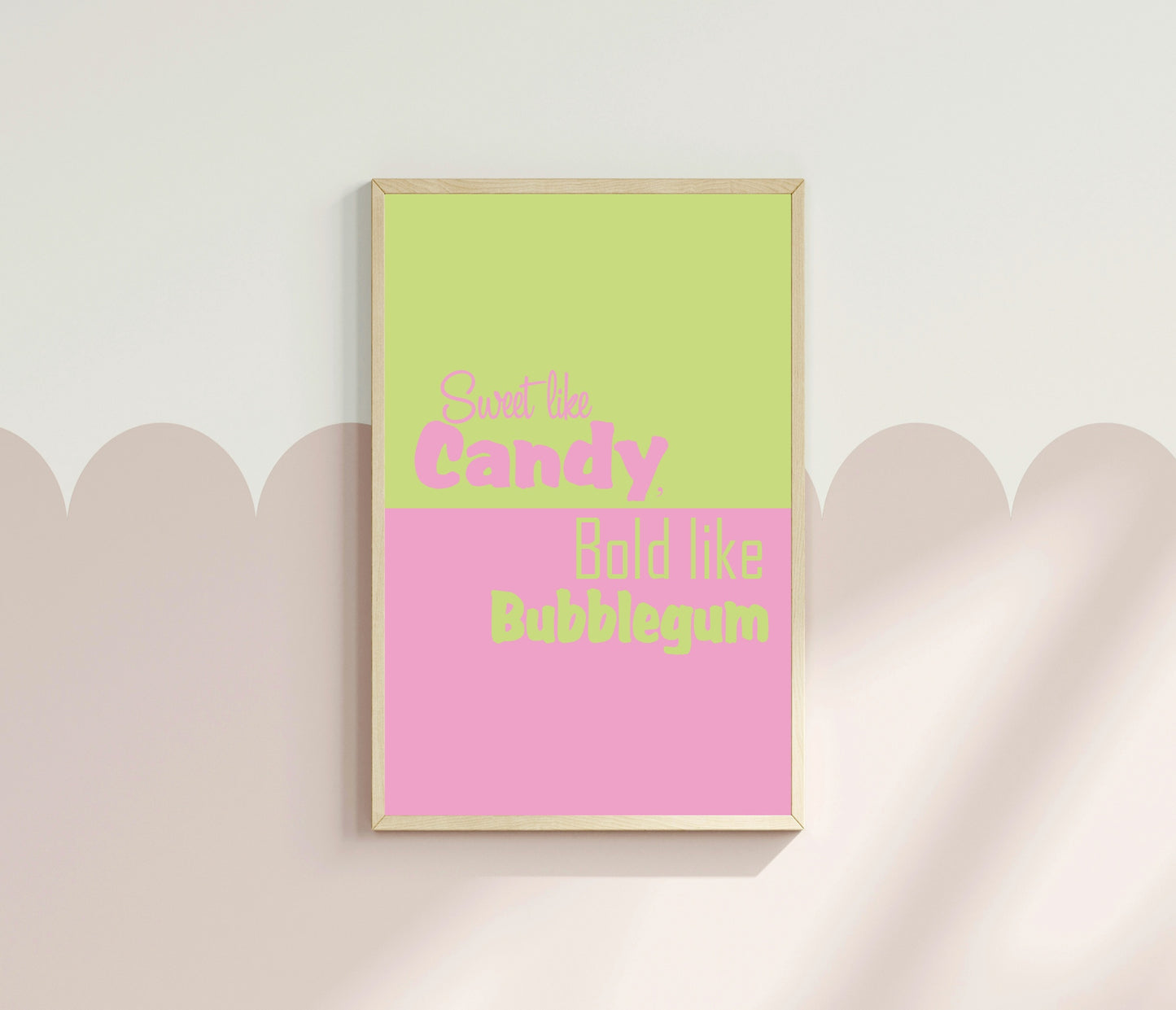 Sweet like Candy, Bold like Bubblegum Print | Fun Wall Art | Colour Options