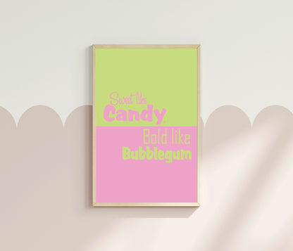 Sweet like Candy, Bold like Bubblegum Print | Fun Wall Art | Colour Options