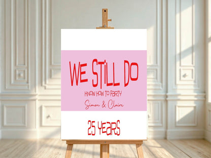 We Still Do Funny Anniversary Party Sign
