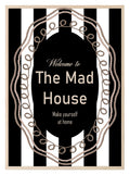 Welcome to the Madhouse Print | Black & White Typography Wall Art