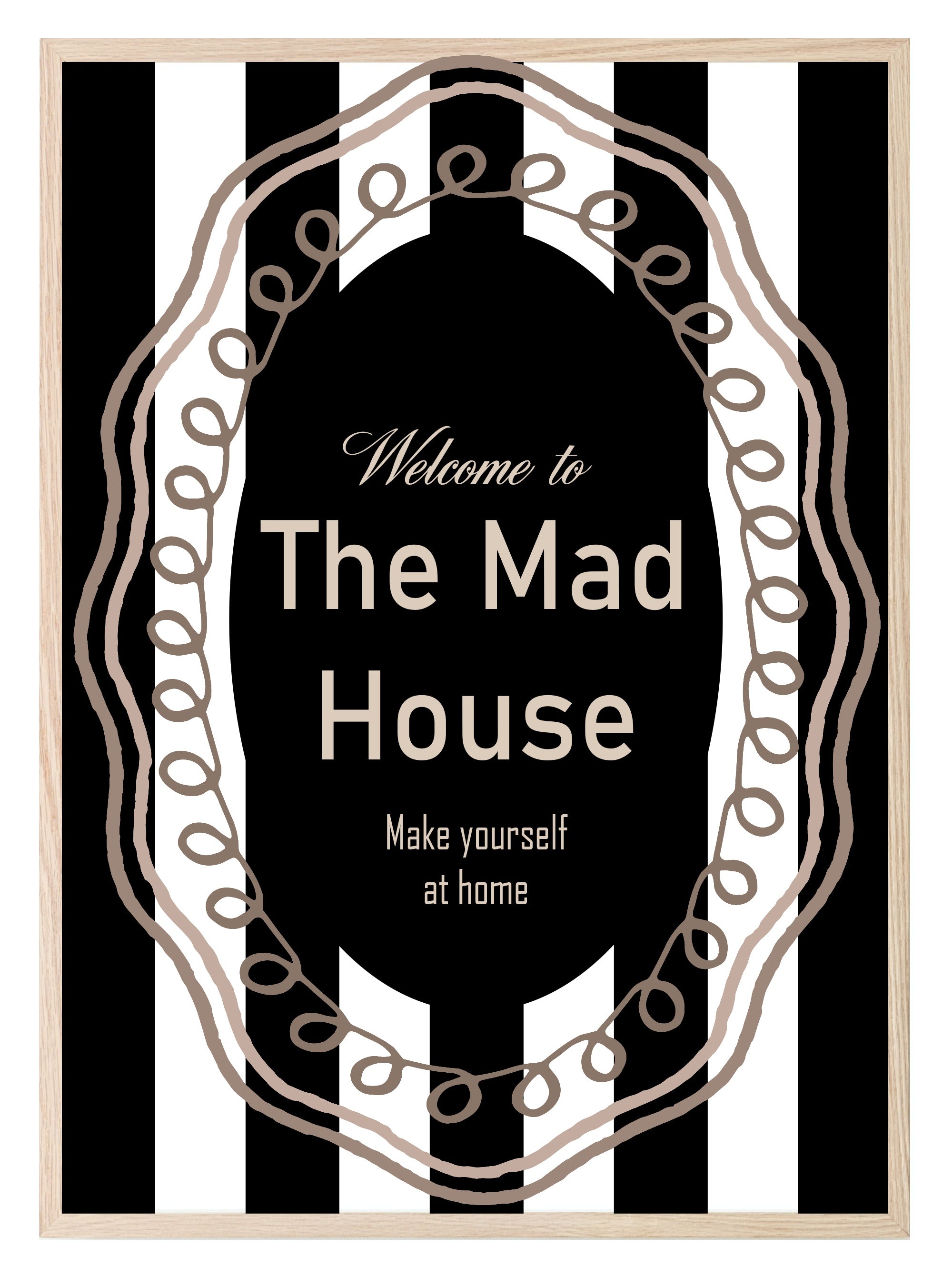 Welcome to the Madhouse Print | Black & White Typography Wall Art