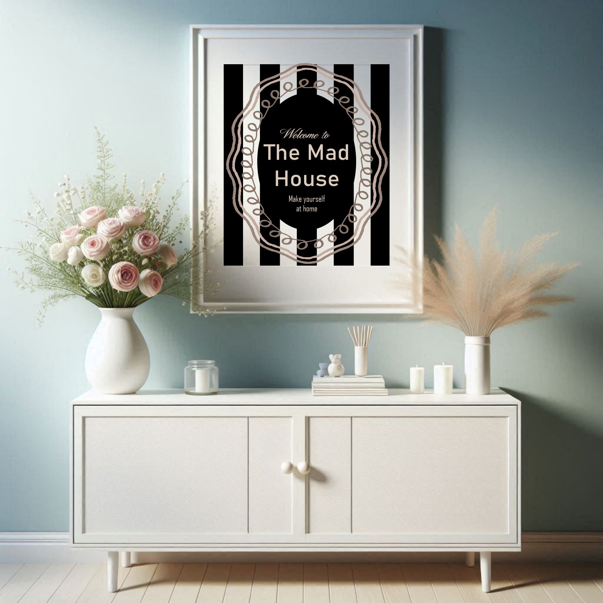 Welcome to the Madhouse Print | Black & White Typography Wall Art