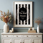 Welcome to the Madhouse Print | Black & White Typography Wall Art