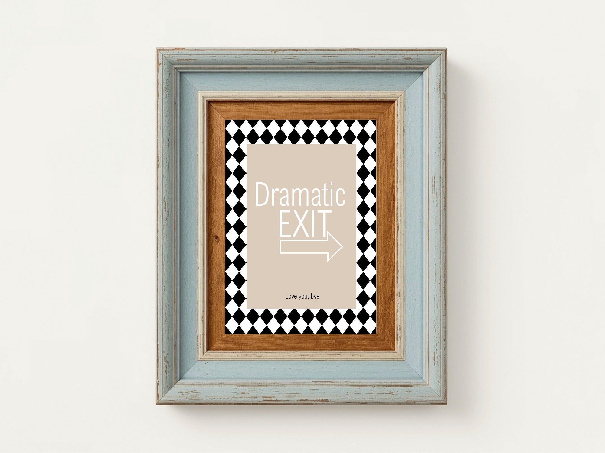 Dramatic Exit Print | Funny Typography Wall Art