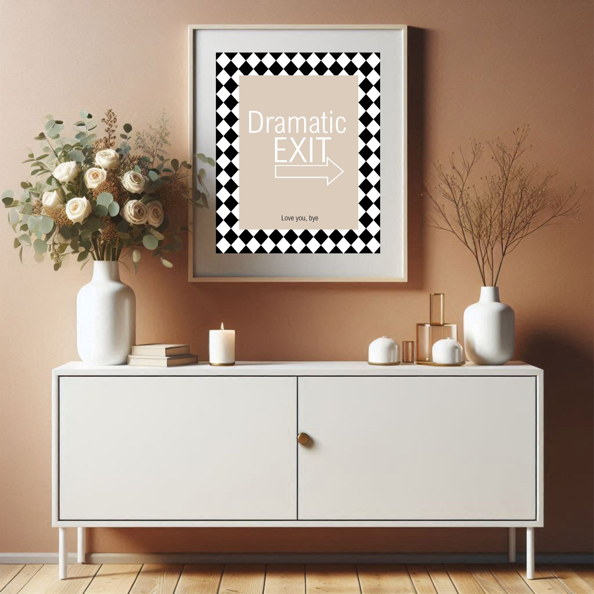Dramatic Exit Print | Funny Typography Wall Art