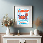 If Crabby, Return To The Beach Wall Art Print