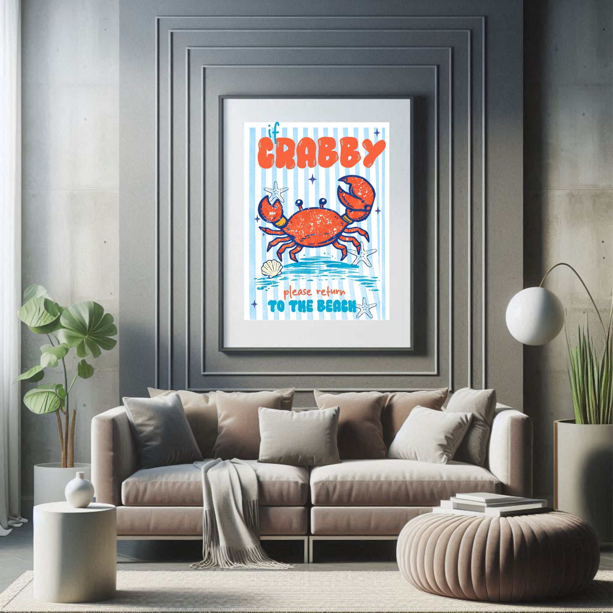 If Crabby, Return To The Beach Wall Art Print