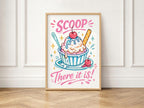 Scoop There It Is Print | Fun Ice Cream Wall Art