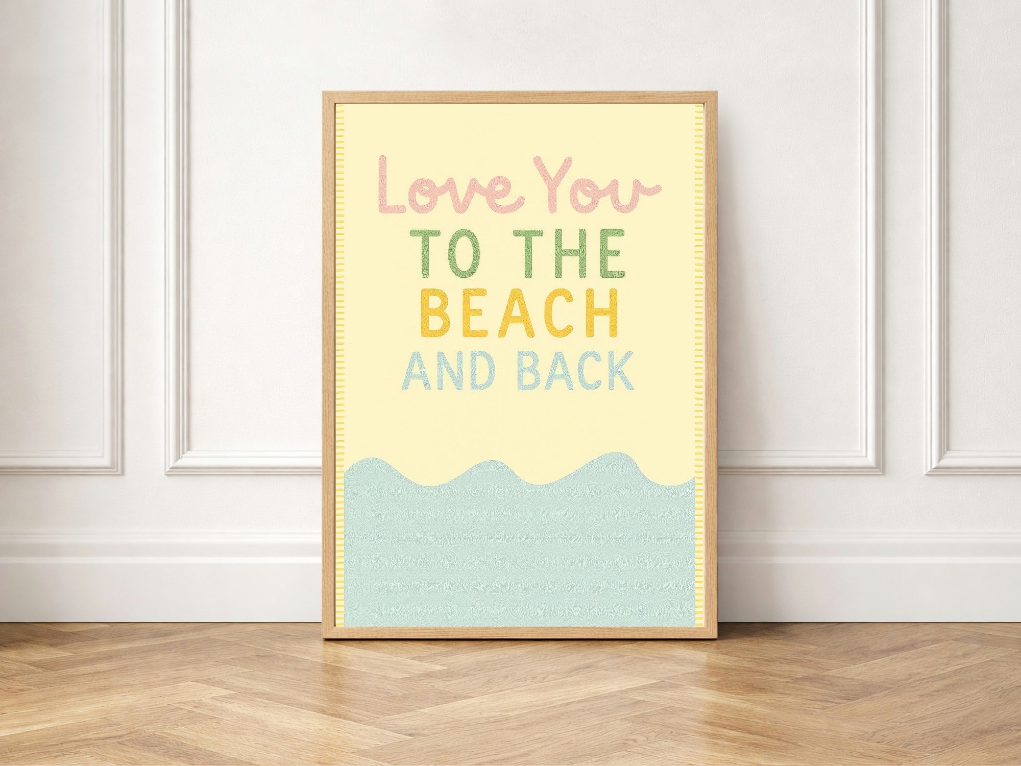 Love You To The Beach & Back Wall Art Print