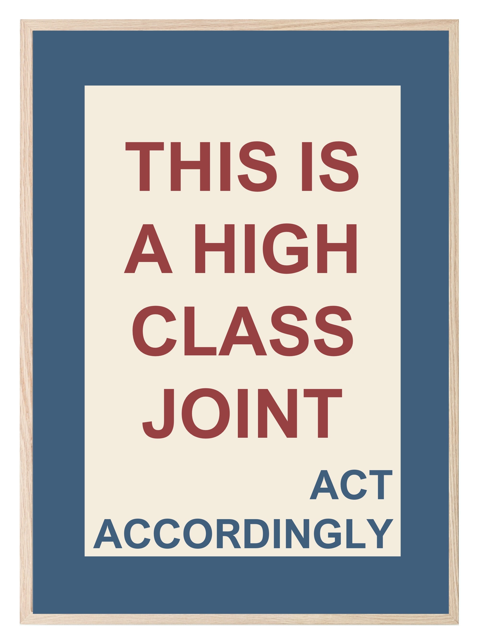 This Is a High Class Joint Print | Funny Retro Typography Wall Art