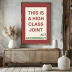 This Is a High Class Joint Print | Funny Retro Typography Wall Art