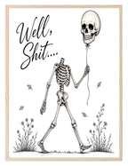 Well, Shit! Skeleton wall art print