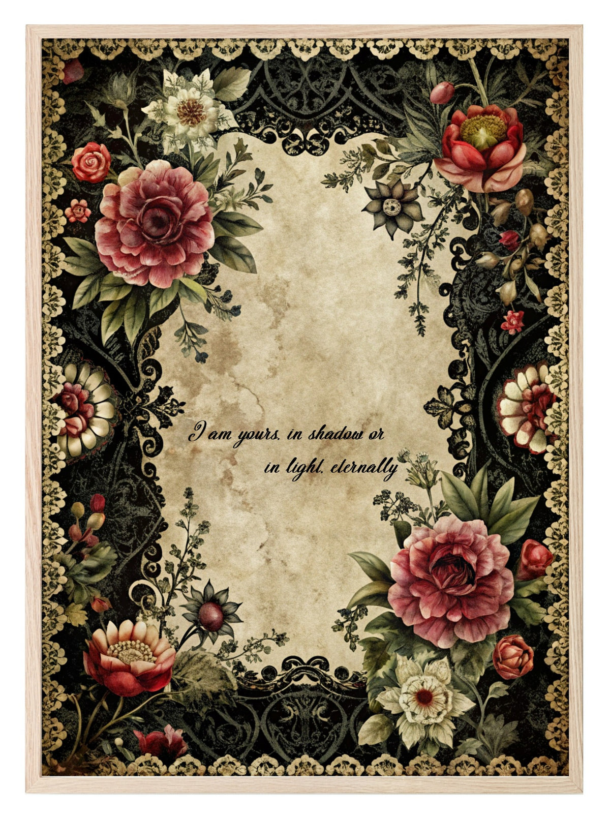 Gothic Floral I am yours dark romantic wall art print