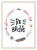 Be Brave Print | Scandi Kids Wall Art - Larosier Prints