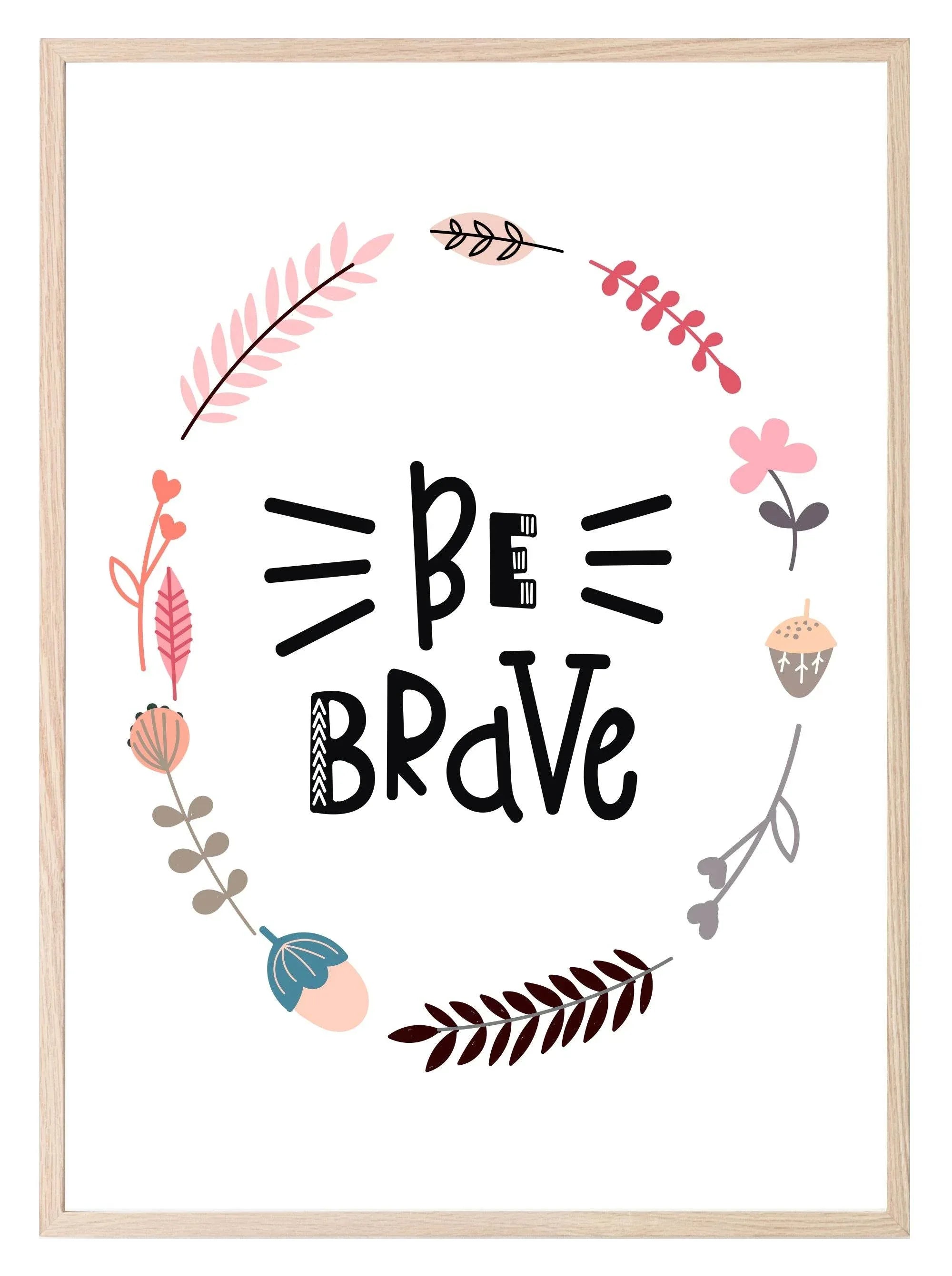 Be Brave Print | Scandi Kids Wall Art - Larosier Prints