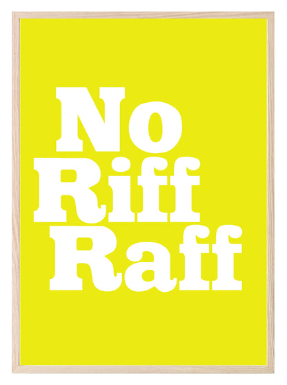 No Riff Raff Print | Fun Hallway Wall Art | Customisable Yellow