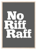 No Riff Raff Print | Fun Hallway Wall Art | Customisable - Larosier Prints