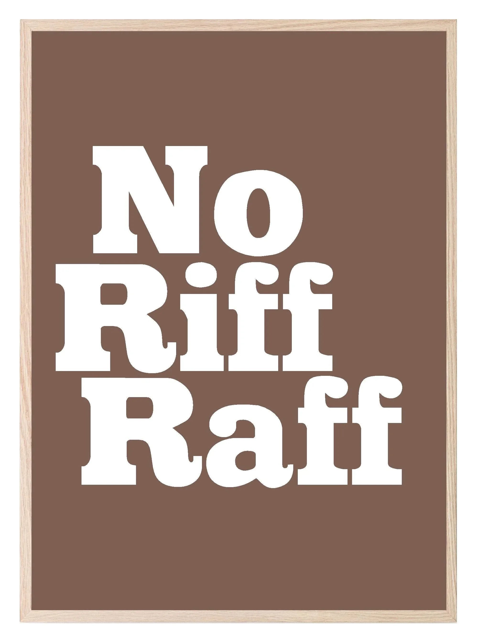 No Riff Raff Print | Fun Hallway Wall Art | Customisable - Larosier Prints