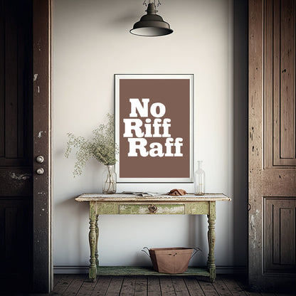 No Riff Raff Print | Fun Hallway Wall Art | Customisable