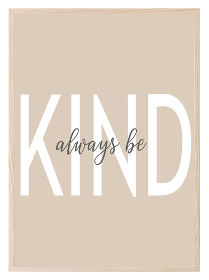 Always Be Kind Print | Inspirational Wall Art