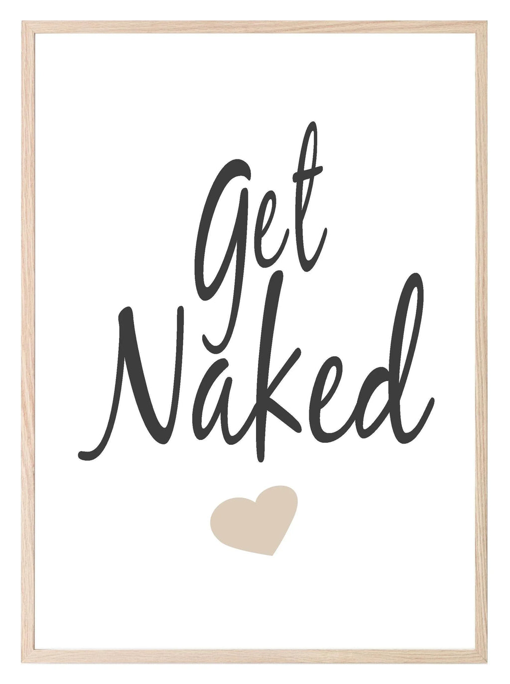 Get Naked Print | Funny Bathroom & Bedroom Wall Art | Customisable - Larosier Prints