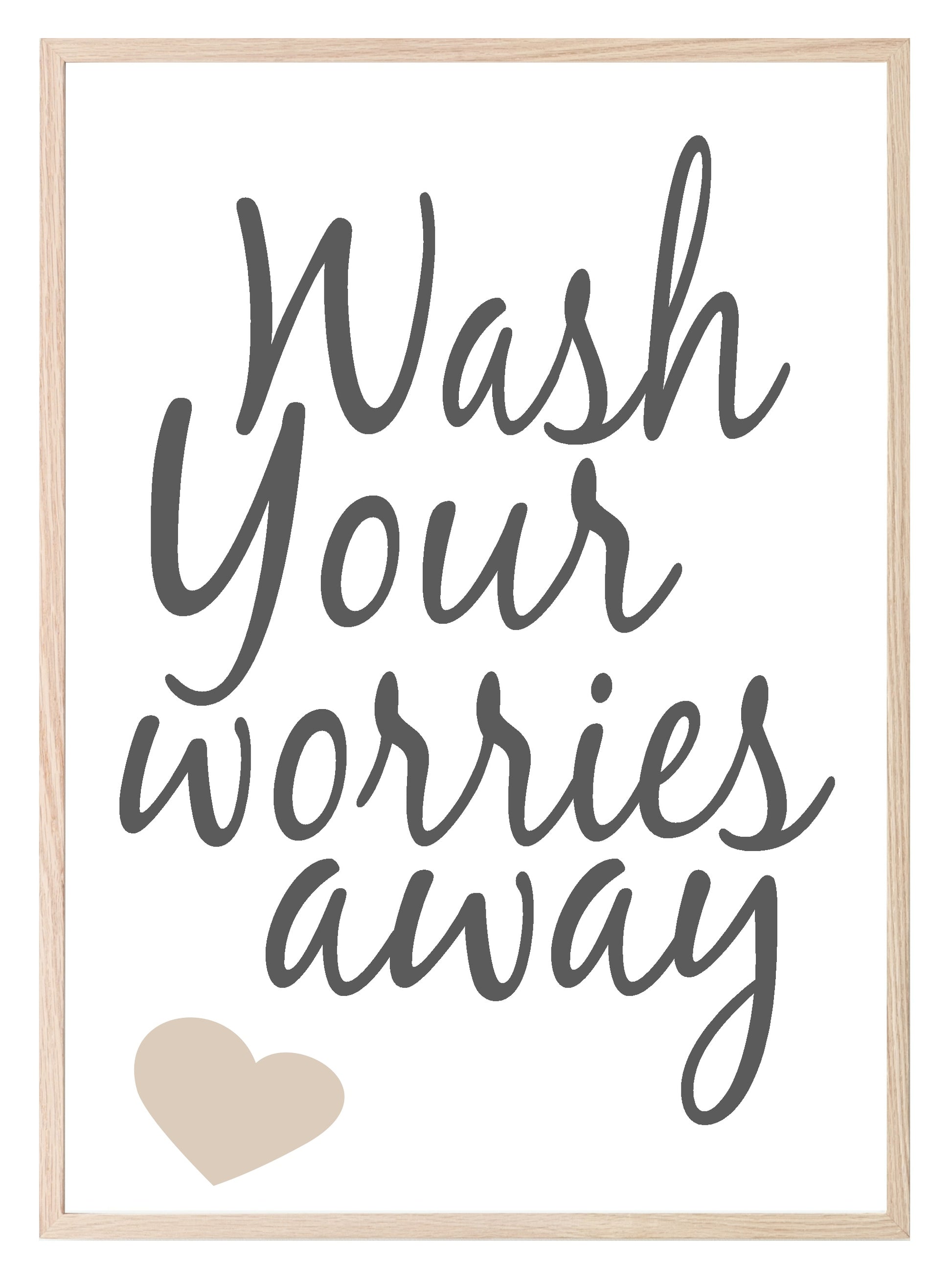 Wash Your Worries Away Print | Bathroom Wall Art