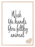 Wash Your Hands You Filthy Animal Print | Fun Bathroom Wall Art - Larosier Prints
