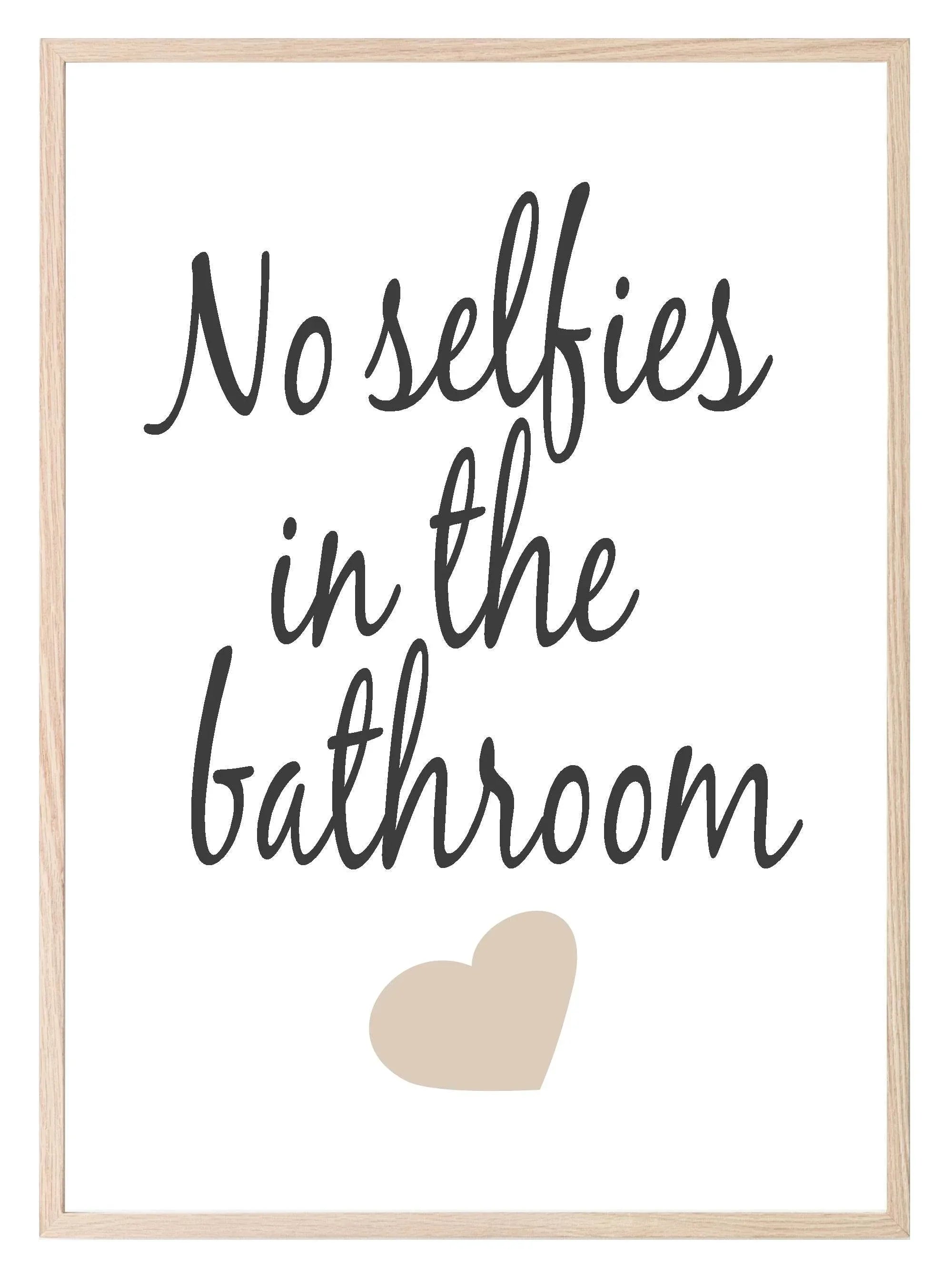 No Selfies In The Bathroom Print | Bathroom Wall Art | Customisable - Larosier Prints