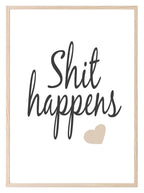 Shit Happens Print | Fun Bathroom / Cloakroom Wall Art - Larosier Prints