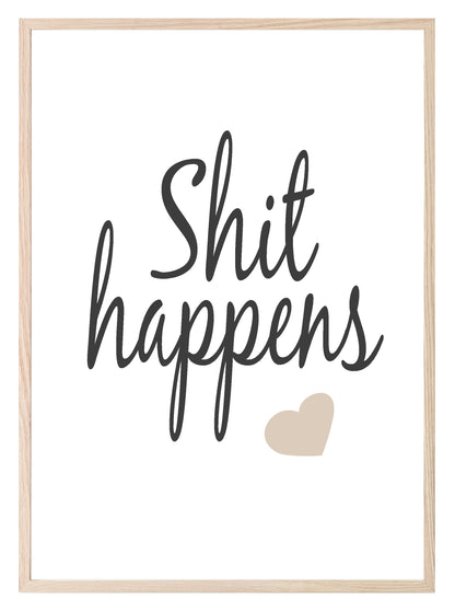 Shit Happens Print | Fun Bathroom / Cloakroom Wall Art