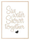 Save Water, Shower Together Print | Bathroom Couple Wall Art - Larosier Prints