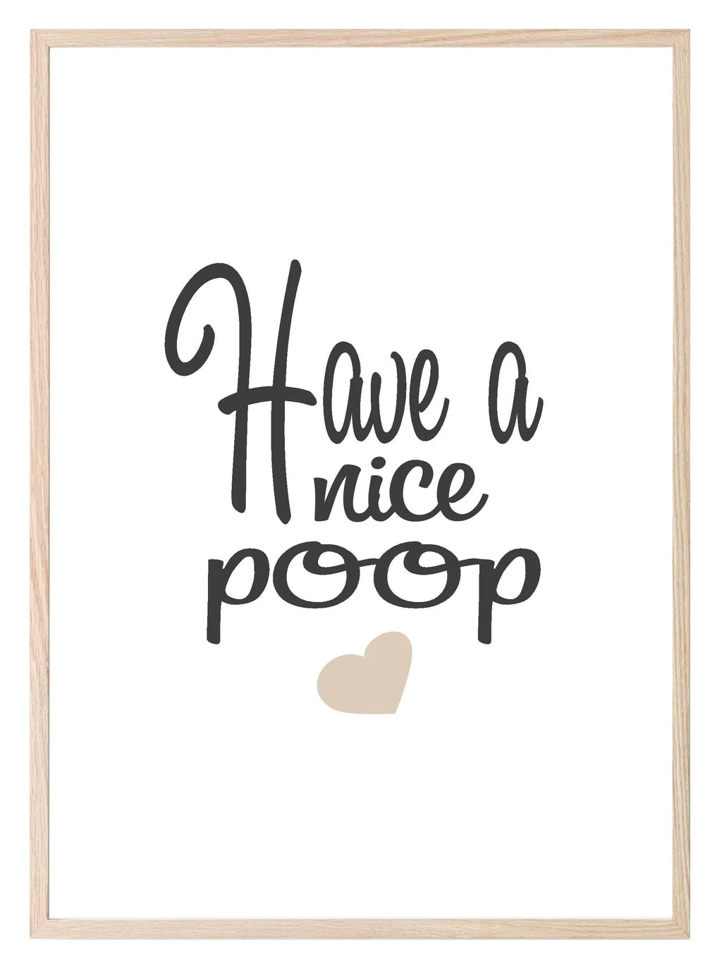 Have A Nice Poop Print | Fun Bathroom Toilet Humour Wall Art | Customisable - Larosier Prints