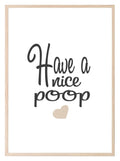 Have A Nice Poop Print | Fun Bathroom Toilet Humour Wall Art | Customisable - Larosier Prints