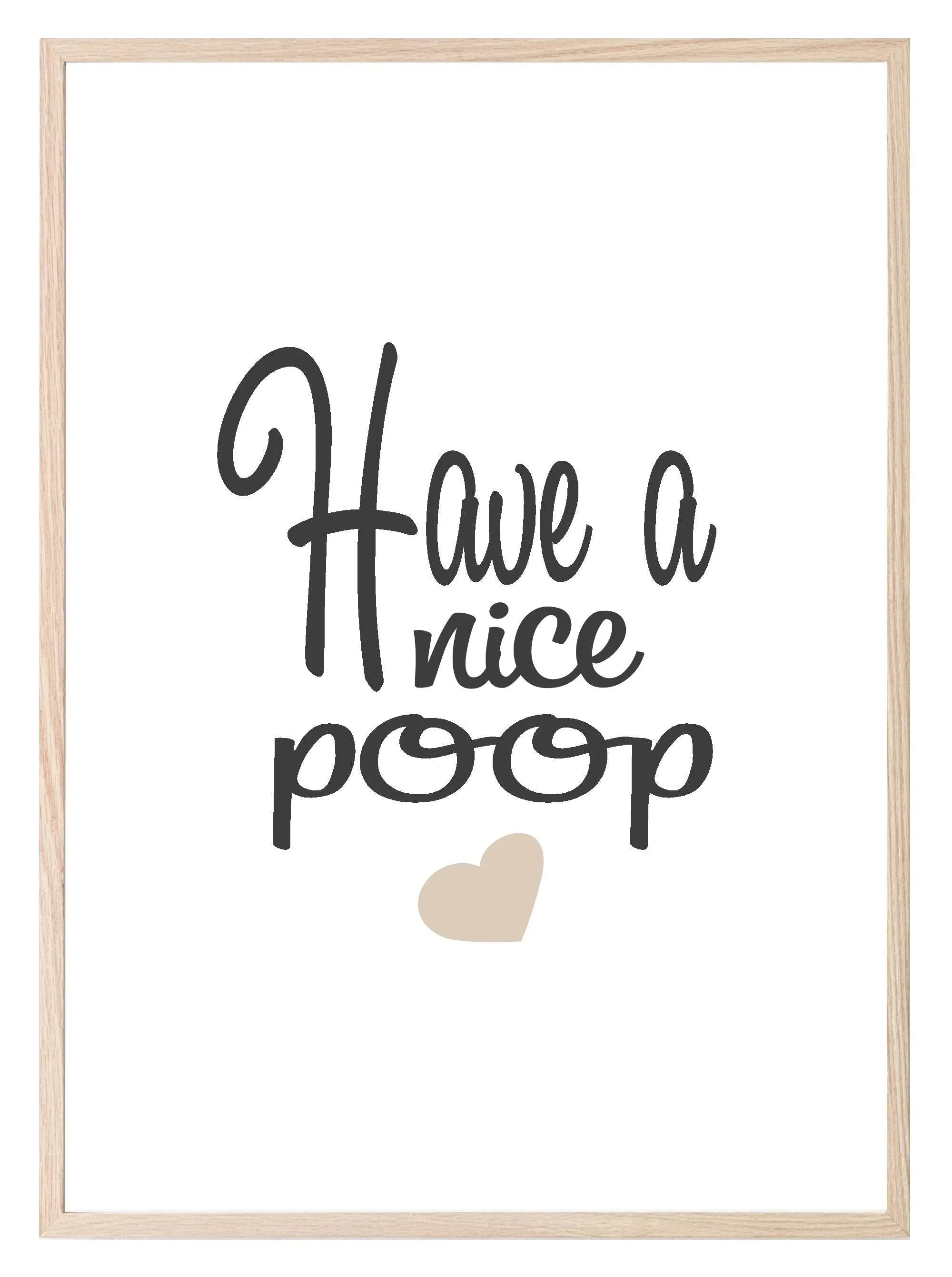 Have A Nice Poop Print | Fun Bathroom Toilet Humour Wall Art | Customisable - Larosier Prints