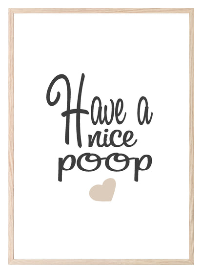 Have A Nice Poop Print | Fun Bathroom Toilet Humour Wall Art | Customisable