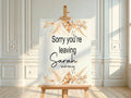 Boho Sorry You're Leaving Party Sign - Larosier Prints